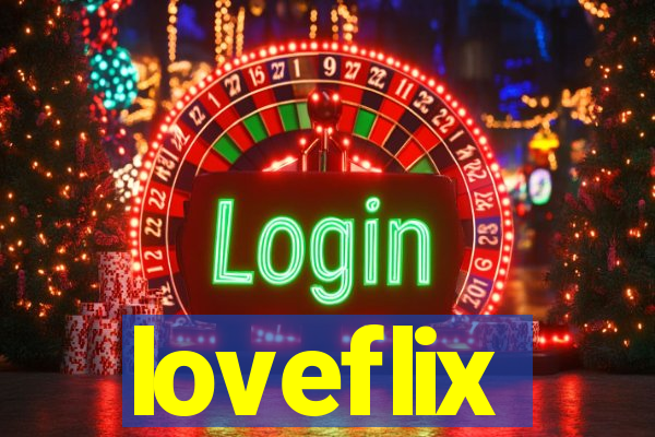 loveflix