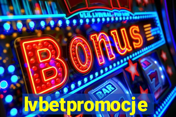 lvbetpromocje