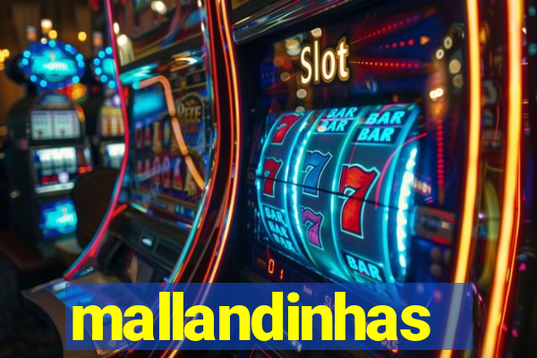 mallandinhas