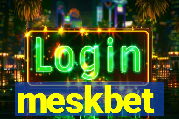 meskbet