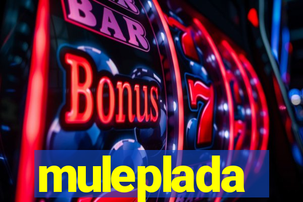 muleplada