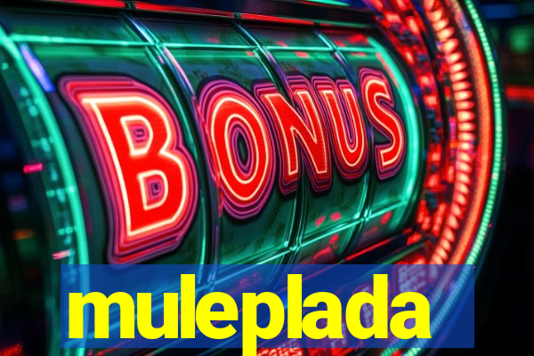 muleplada