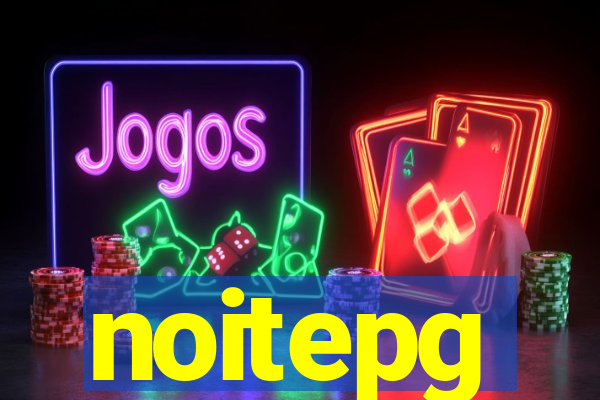 noitepg