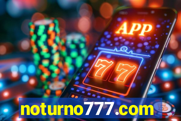 noturno777.com