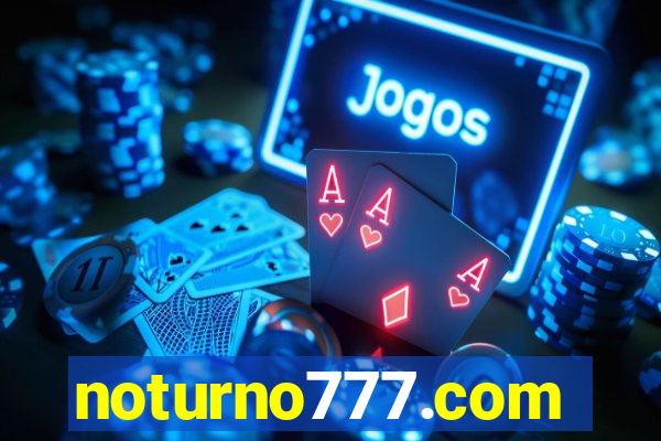 noturno777.com