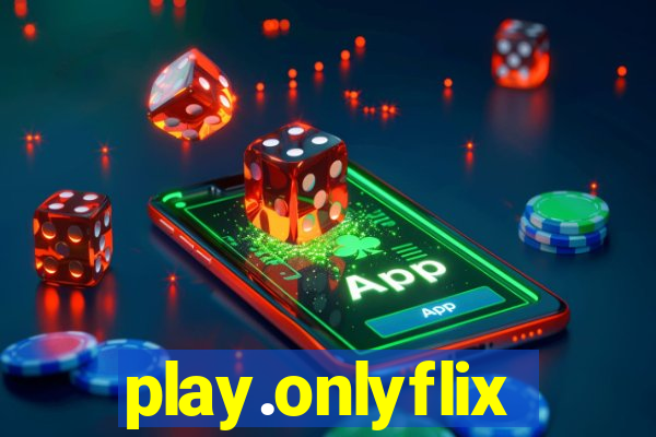 play.onlyflix