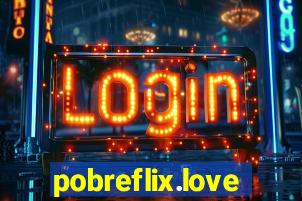 pobreflix.love