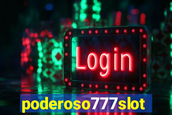 poderoso777slot