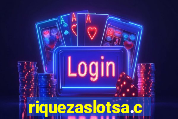 riquezaslotsa.com