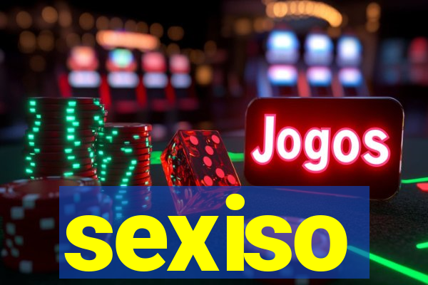 sexiso