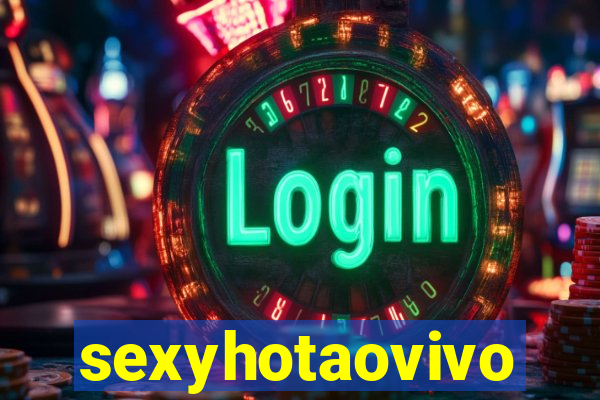 sexyhotaovivo