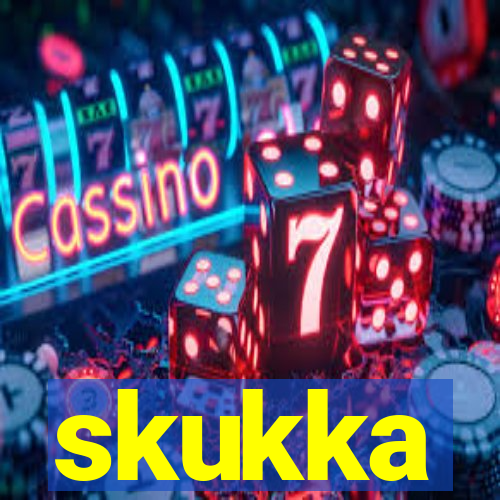 skukka