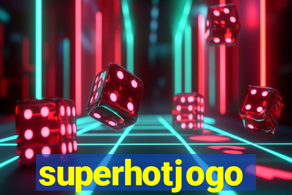 superhotjogo