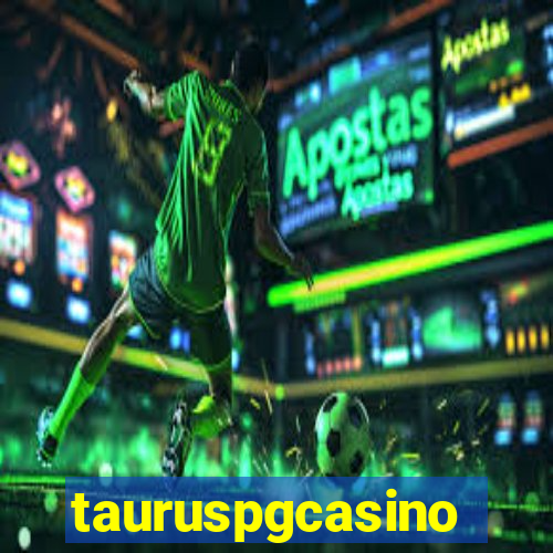 tauruspgcasino