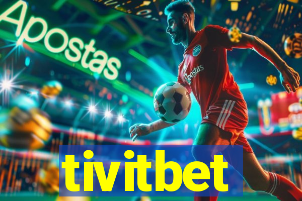 tivitbet