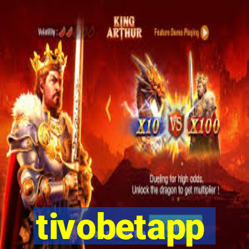 tivobetapp