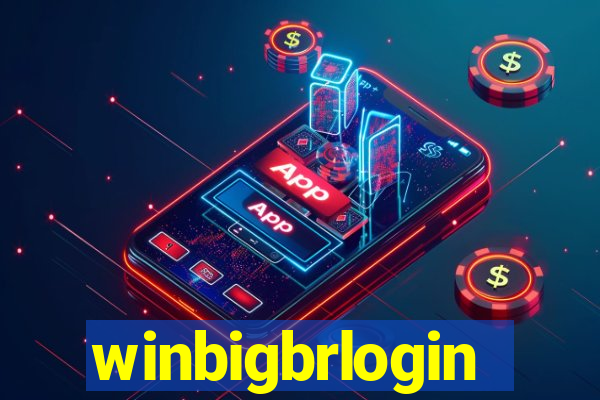 winbigbrlogin