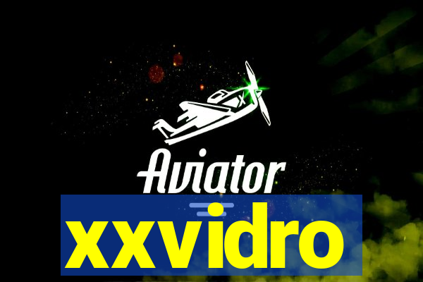 xxvidro