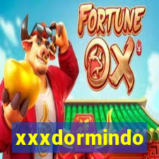 xxxdormindo