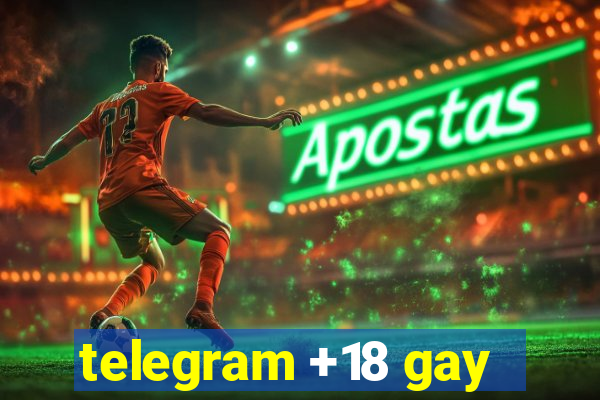 telegram +18 gay