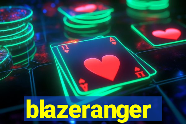 blazeranger