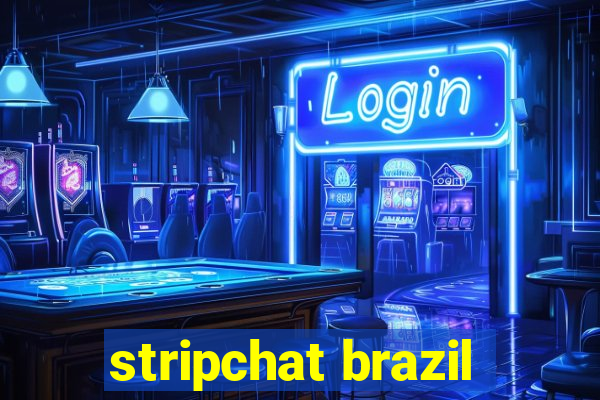 stripchat brazil