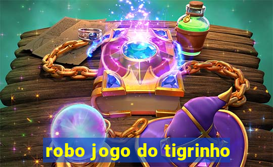 robo jogo do tigrinho