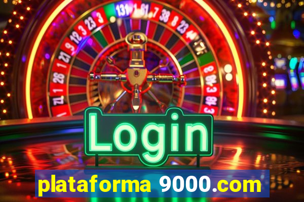 plataforma 9000.com