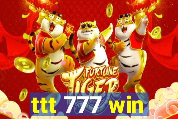 ttt 777 win