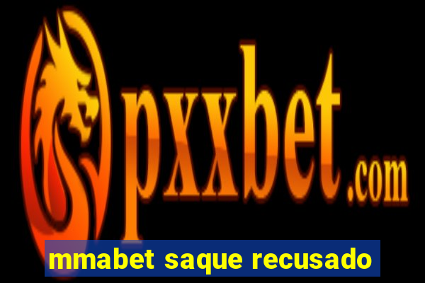 mmabet saque recusado