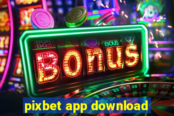 pixbet app download