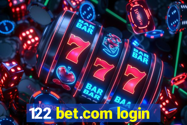 122 bet.com login