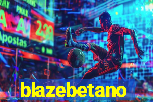 blazebetano