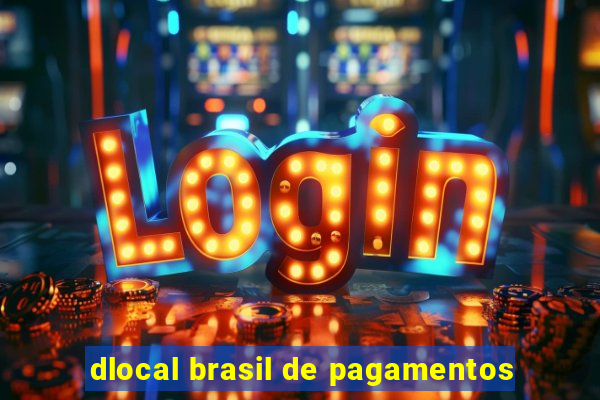 dlocal brasil de pagamentos