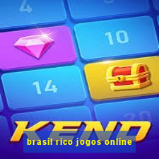 brasil rico jogos online