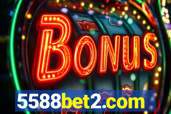 5588bet2.com