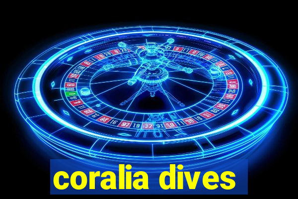 coralia dives