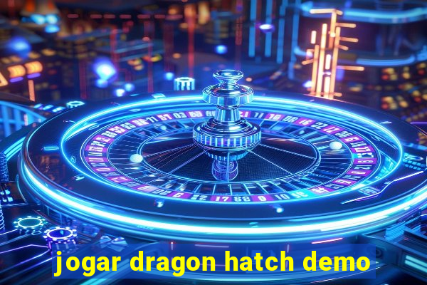 jogar dragon hatch demo