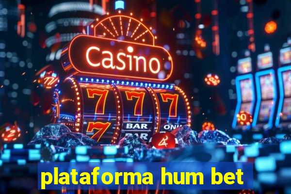 plataforma hum bet