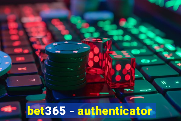 bet365 - authenticator