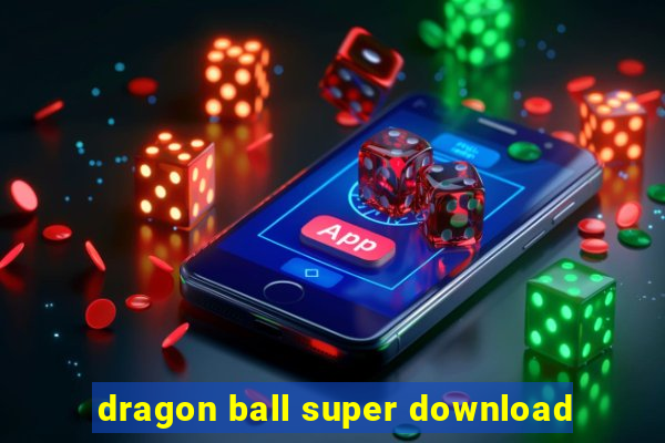 dragon ball super download