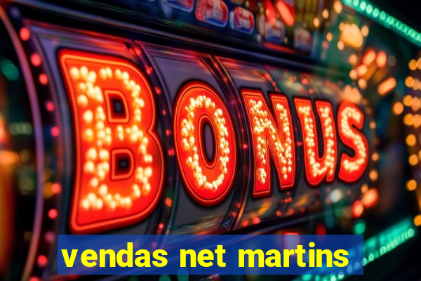 vendas net martins