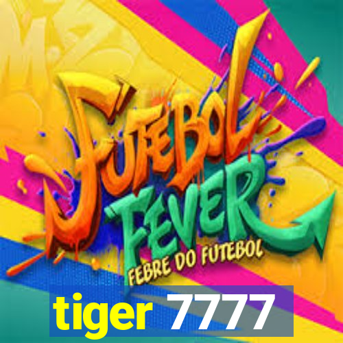 tiger 7777