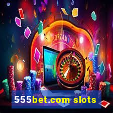 555bet.com slots