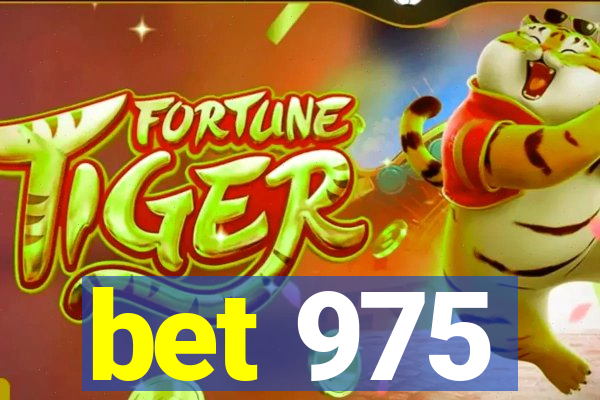 bet 975