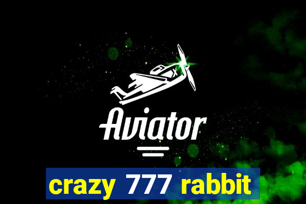 crazy 777 rabbit