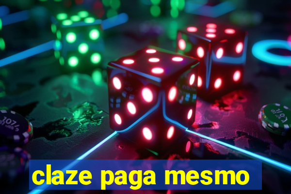 claze paga mesmo