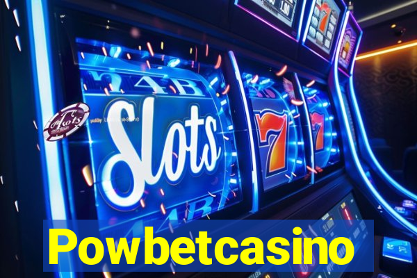 Powbetcasino