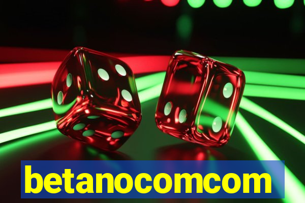 betanocomcom