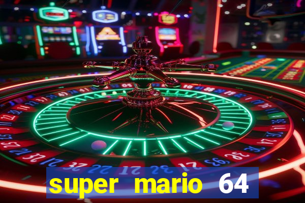 super mario 64 beta jogar